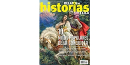 RHM 157 10 mitos populares sobre la Conquista