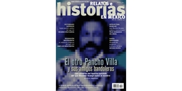 RHM 190. El otro Pancho Villa y sus amigos bandoleros