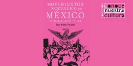 Movimientos sociales en México. Siglos XIX y XX