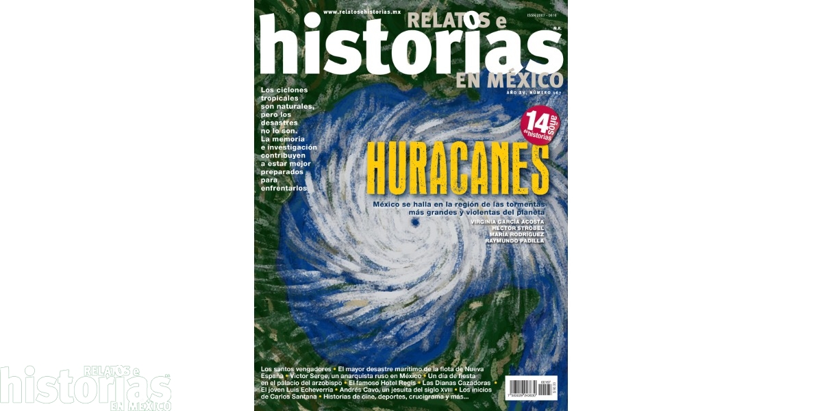 RHM 167. Historias de huracanes. Fenómenos naturales y desastres humanos