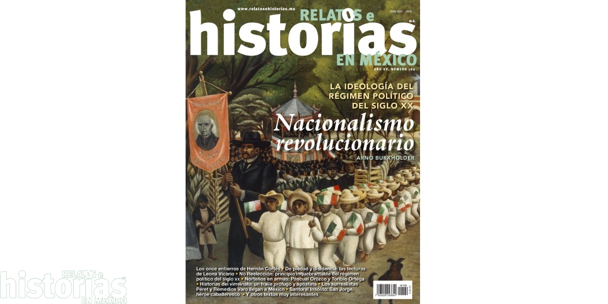 RHM 169 - Los tiempos del nacionalismo revolucionario