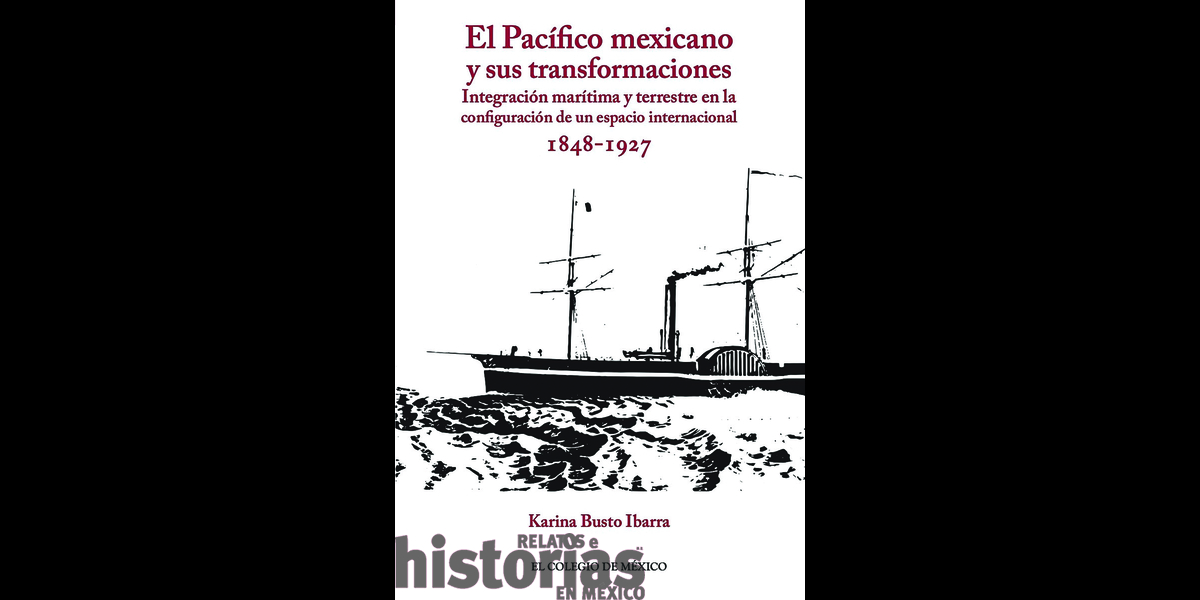 El Pacífico mexicano y sus transformaciones