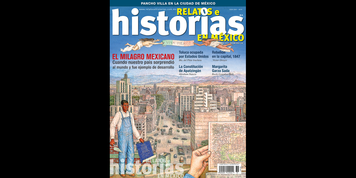76. El milagro mexicano | Relatos e Historias en México