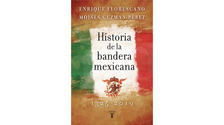 Historia de la bandera mexicana. 1325-2019
