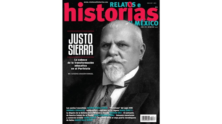 RHM 172 - Justo Sierra. La cabeza de la transformación educativa en el Porfiriato
