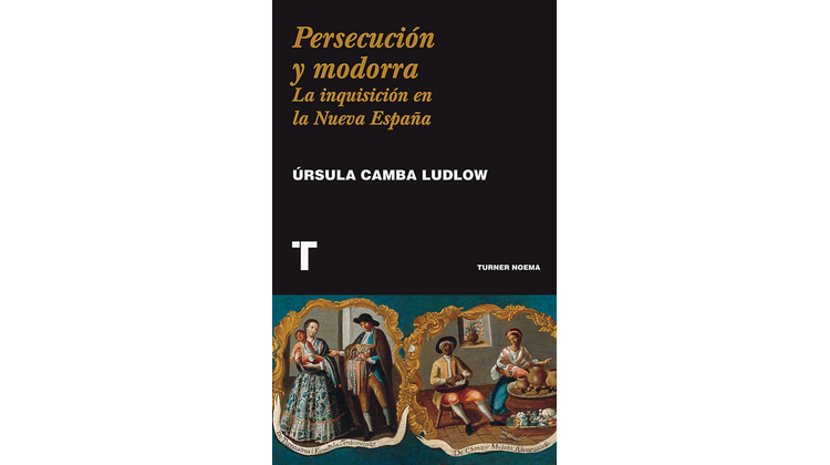 Persecución y modorra. La inquisición en la Nueva España