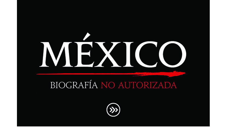 México. Biografía no autorizada