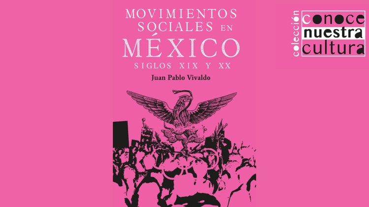 Movimientos sociales en México. Siglos XIX y XX
